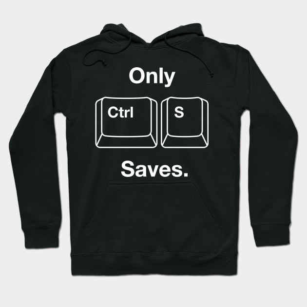 Only Ctrl+S Saves Hoodie by vo_maria